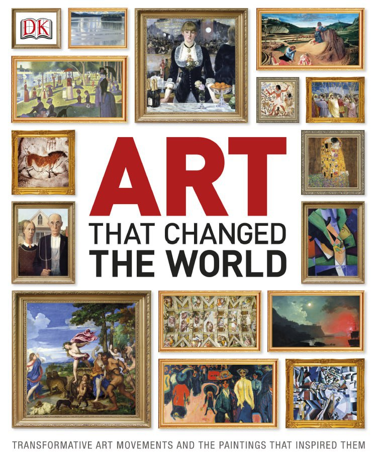 Art That Changed the World:Transformative Art Movements and the Paintings That Inspired Them